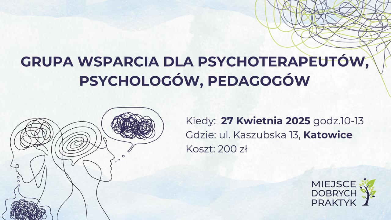 Grupa wsparcia dla psychoterapeutów, psychologów, pedagogów