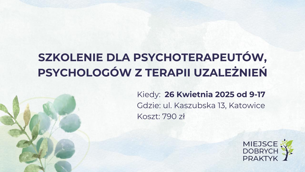 Szkolenie dla psychoterapeutów, psychologów z terapii uzależnień